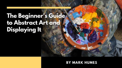 The Beginners Guide to Abstract Art and Displaying It ▶