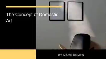 The Concept of Domestic Art ▶